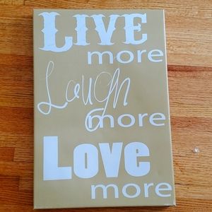 Live More, Laugh More, Love More Wall Decor